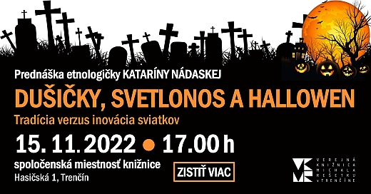 Katarína Nádaská: Dušičky, Svetlonos a Halloween vo VKMR