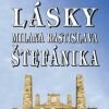 Lásky M. R. Štefánika Lásky M. R. Štefánika