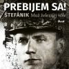 Jozef Banáš: Prebijem sa! Štefánik
