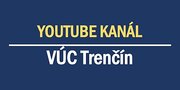 Sledujte dianie v Trenčianskom kraji z pohodlia domova - cez YouTube!