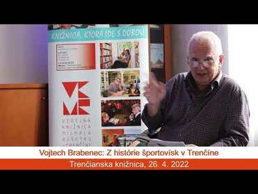 Vojtech Brabenec: Z histórie športovísk v Trenčíne