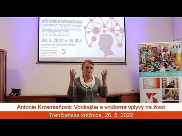 Antonie Krzemieňová: Vonkajšie a vnútorné vplyvy na život