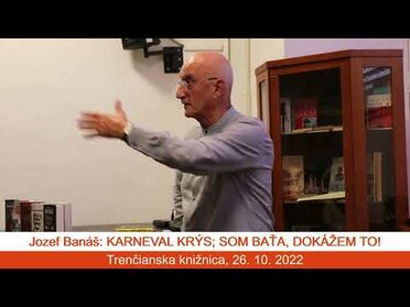 Jozef Banáš: Karneval krýs; Som Baťa, dokážem to!