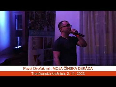 Pavel Dvořák ml.: Moja čínska dekáda